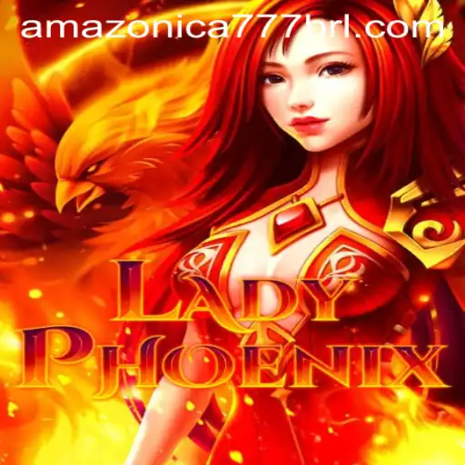 LadyPhoenix: A Dazzling Adventure with AMAZONICA777